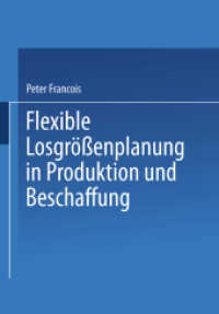 Flexible Losgrößenplanung in Produktion und Beschaffung （Softcover Reprint of the Original 1st 2000）