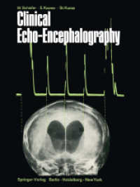 Clinical Echo-Encephalography （2012. x, 224 S. X, 224 p. 245 illus., 4 illus. in color. 279 mm）