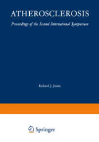 Atherosclerosis : Proceedings of the Second International Symposium （2012. xxxii, 706 S. XXXII, 706 p. 98 illus. 244 mm）