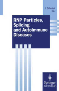 RNP Particles, Splicing and Autoimmune Diseases (Springer Lab Manuals) （1998）