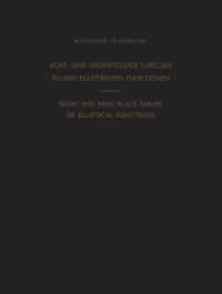 Acht- und Neunstellige Tabellen zu den Elliptischen Funktionen / Eight and Nine Place Tables of Elliptical Functions : Dargestellt mittels des Jacobischen Parameters q / Based on Jacobi s Parameter q （2012. xxiv, 296 S. XXIV, 296 S. 279 mm）