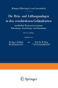 Die Heiz- und Lüftungsanlagen in den verschiedenen Gebäudearten einschließlich Warmwasserversorgungs-, Befeuchtungs-, En （3. Aufl. 2012. viii, 340 S. VIII, 340 S. 235 mm）