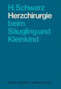 Herzchirurgie beim Säugling und Kleinkind （2012. xv, 158 S. XV, 158 S. 62 Abb. 244 mm）
