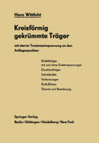 Kreisförmig gekrümmte Träger mit starrer Torsionseinspannung an den Auflagerpunkten : Theorie und Berechnung （Softcover Reprint of the Original 1st 1964）