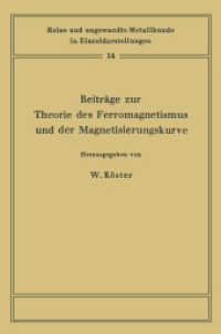 Beiträge zur Theorie des Ferromagnetismus und der Magnetisierungskurve (Reine und angewandte Metallkunde in Einzeldarstellungen)