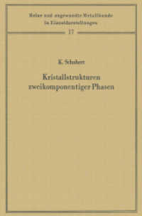 Kristallstrukturen zweikomponentiger Phasen (Reine und angewandte Metallkunde in Einzeldarstellungen)