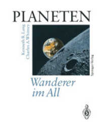 PLANETEN Wanderer im All : Satelliten fotografieren und erforschen neue Welten im Sonnensystem （Softcover reprint of the original 1st ed. 1993. 2012. xvi, 393 S. XVI,）