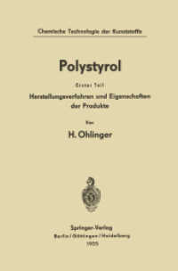 Polystyrol : Erster Teil: Herstellungsverfahren und Eigenschaften der Produkte (Chemische Technologie der Kunststoffe in Einzeldarstellungen)