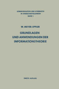 Grundlagen und Anwendungen der Informationstheorie (Communication and Cybernetics Bd.1) （2. Aufl. 2012. xxvii, 550 S. XXVII, 550 S. 106 Abb., 9 Abb. in Farbe.）