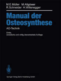 Manual der OSTEOSYNTHESE : AO-Technik （3. Aufl. 2014. xxx, 754 S. XXX, 754 S. 1897 Abb., 1016 Abb. in Farbe.）