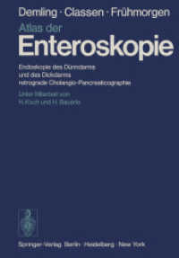 Atlas der Enteroskopie : Endoskopie des Dünndarms und des Dickdarms, retrograde Cholangio-Pancreaticographie （Softcover reprint of the original 1st ed. 1974. 2012. x, 252 S. X, 252）