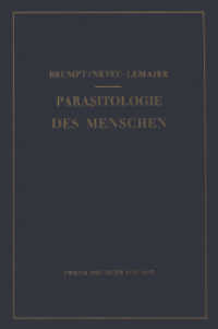 Praktischer Leitfaden der Parasitologie des Menschen : Für Biologen, Ärzte, Tropenhygieniker und Studierende （2ND）