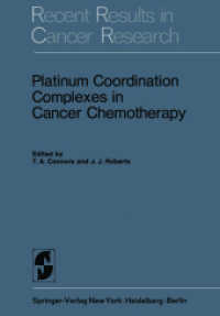 Platinum Coordination Complexes in Cancer Chemotherapy (Recent Results in Cancer Research .48) （2012. xii, 202 S. XII, 202 p. 32 illus. 244 mm）