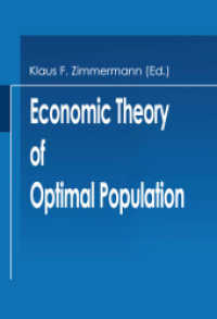 Economic Theory of Optimal Population (Microeconomic Studies) （Softcover reprint of the original 1st ed. 1989. 2012. ix, 184 S. IX, 1）