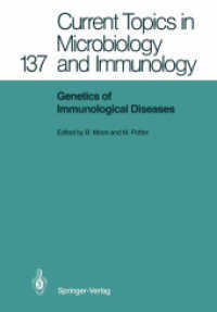 Genetics of Immunological Diseases (Current Topics in Microbiology and Immunology .137) （Softcover reprint of the original 1st ed. 1988. 2012. xi, 335 S. XI, 3）