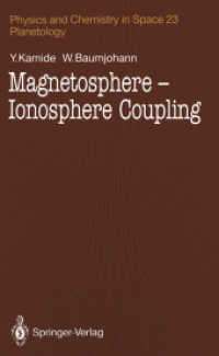 Magnetosphere-Ionosphere Coupling (Physics and Chemistry in Space .23) （2012. x, 178 S. X, 178 p. 34 illus. 235 mm）