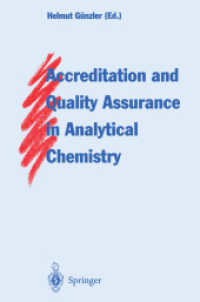 Accreditation and Quality Assurance in Analytical Chemistry （Softcover reprint of the original 1st ed. 1996. 2012. xvi, 266 S. XVI,）