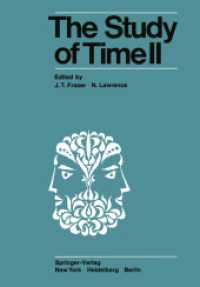 The Study of Time II : Proceedings of the Second Conference of the International Society for the Study of Time Lake Yamanaka-Japan （2012. x, 486 S. X, 486 p. 91 illus. 244 mm）