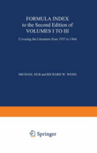 Formula Index to the Second Edition of Volume I to III (Organometallic Compounds .A-Z) （1969. 2014. vii, 343 S. VII, 343 p. 2 illus. 246 mm）