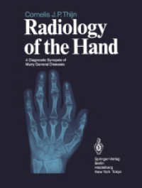 Radiology of the Hand : A Diagnostic Synopsis of Many General Diseases （Softcover reprint of the original 1st ed. 1986. 2012. xii, 302 S. XII,）