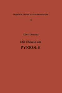Die Chemie der Pyrrole (Organische Chemie in Einzeldarstellungen 15) （Softcover reprint of the original 1st ed. 1974. 2012. xx, 436 S. XX, 4）