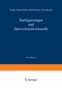 Hartlegierungen und Hartverbundwerkstoffe : Gefüge, Eigenschaften, Bearbeitung, Anwendung （Softcover Reprint of the Original 1st 1998）