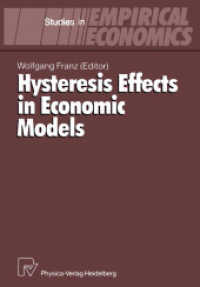 Hysteresis Effects in Economic Models (Studies in Empirical Economics .) （Softcover reprint of the original 1st ed. 1990. 2012. viii, 121 S. VII）