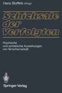 Schicksale der Verfolgten : Psychische und somatische Auswirkungen von Terrorherrschaft （Softcover reprint of the original 1st ed. 1991. 2012. xiii, 337 S. XII）