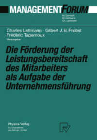 Die Förderung der Leistungsbereitschaft des Mitarbeiters als Aufgabe der Unternehmensführung : Festschrift für Herrn Prof. Dr. Gaston Cuendet aus Anlaß seines 70. Geburtstages (Management Forum .) （Softcover reprint of the original 1st ed. 1992. 2012. xii, 342 S. XII,）