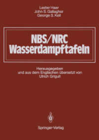 NBS/NRC Wasserdampftafeln : Thermodynamische und Transportgrößen mit Computerprogrammen für Dampf und Wasser in SI-Einheiten （2012. xv, 310 S. XV, 310 S. 297 mm）
