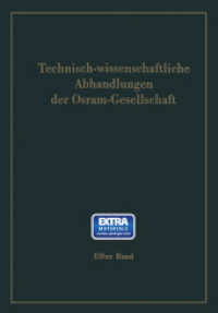 Technisch-wissenschaftliche Abhandlungen der Osram-Gesellschaft (Technisch-wissenschaftliche Abhandlungen der OSRAM-Gesellschaft .11) （Softcover reprint of the original 1st ed. 1973. 2014. viii, 500 S. VII）