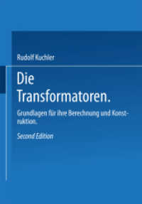 Die Transformatoren : Grundlagen für ihre Berechnung und Konstruktion （2. Aufl. 2013. xii, 342 S. XII, 342 S. 105 Abb. 244 mm）
