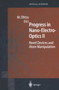 Progress in Nano-Electro-Optics II : Novel Devices and Atom Manipulation (Springer Series in Optical Sciences 89) （Softcover reprint of the original 1st ed. 2004. 2012. xiii, 192 S. XII）