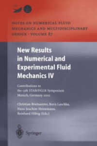 New Results in Numerical and Experimental Fluid Mechanics IV : Contributions to the 13th STAB/DGLR Symposium Munich, Germany 2002 (Notes on Numerical Fluid Mechanics and Multidisciplinary Design 87) （2012. xiii, 484 S. XIII, 484 p. 749 illus., 53 illus. in color. 235 mm）