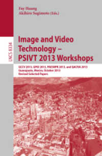 Image and Video Technology -- PSIVT 2013 Workshops : GCCV 2013, GPID 2013, PAESNPR 2013, and QACIVA 2013, Guanajuato, Mexico, October 28-29, 2013, Revised Selected Papers (Image Processing, Computer Vision, Pattern Recognition, and Graphics) （2014）