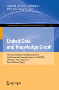 Linked Data and Knowledge Graph : Seventh Chinese Semantic Web Symposium and the Second Chinese Web Science Conference, CSWS 2013, Shanghai, China, August 12-16, 2013. Revised Selected Papers (Communications in Computer and Information Science)