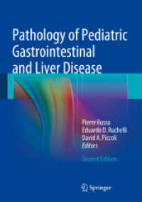 小児胃腸・肝疾患病理学（第２版）<br>Pathology of Pediatric Gastrointestinal and Liver Disease （2. Aufl. 2014. x, 699 S. X, 699 p. 467 illus., 344 illus. in color. 25）