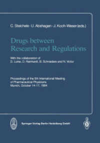 Drugs between Research and Regulations : Proceedings of the 5th International Meeting of Pharmaceutical Physicians Munich, October 14-17, 1984 （2012. xii, 206 S. XII, 206 p. 4 illus. 244 mm）