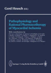 Pathophysiology and Rational Pharmacotherapy of Myocardial Ischemia （Softcover reprint of the original 1st ed. 1990. 2013. viii, 354 S. VII）