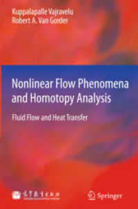 Nonlinear Flow Phenomena and Homotopy Analysis : Fluid Flow and Heat Transfer （2012）