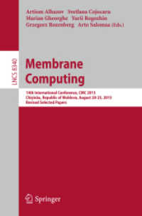 Membrane Computing : 14th International Conference, CMC 2013, Chişinău, Republic of Moldova, August 20-23, 2013, Revised Selected Papers (Lecture Notes in Computer Science)