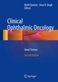 Clinical Ophthalmic Oncology : Uveal Tumors （2. Aufl. 2014. x, 382 S. X, 382 p. 225 illus., 202 illus. in color. 25）