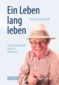 Ein Leben lang leben : Energiepotenziale optimal einsetzen (Springer Spektrum) （2014. xvi, 220 S. XVI, 220 S. 19 Abb. 190 mm）