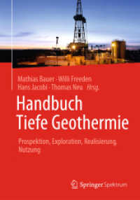 Handbuch Tiefe Geothermie : Prospektion, Exploration, Realisierung, Nutzung （2014. xxxii, 854 S. XXXII, 854 S. 333 Abb., 264 Abb. in Farbe. 240 mm）