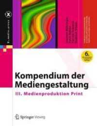 Kompendium Der Mediengestaltung : III. Medienproduktion Print (X.media.press) （6TH）