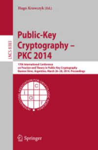 Public-Key Cryptography -- PKC 2014 : 17th International Conference on Practice and Theory in Public-Key Cryptography, Buenos Aires, Argentina, March 26-28, 2014, Proceedings (Security and Cryptology) （2014）