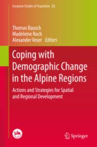 Coping with Demographic Change in the Alpine Regions : Actions and Strategies for Spatial and Regional Development (European Studies of Population)