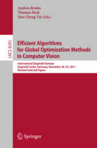 Efficient Algorithms for Global Optimization Methods in Computer Vision : International Dagstuhl Seminar, Dagstuhl Castle, Germany, November 20-25, 2011, Revised Selected Papers (Lecture Notes in Computer Science) （2014）
