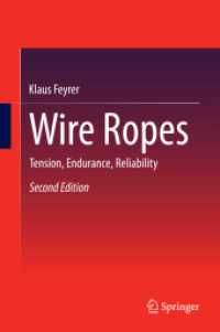 ワイヤーロープ（第２版）<br>Wire Ropes : Tension, Endurance, Reliability （2ND）