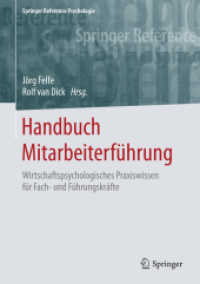 Handbuch Mitarbeiterführung. Handbuch Mitarbeiterführung : Wirtschaftspsychologisches Praxiswissen für Fach- und Führungskräfte (Springer Reference Psychologie) （2016. xiii, 364 S. XIII, 364 S. 51 Abb., 23 Abb. in Farbe. 254 mm）